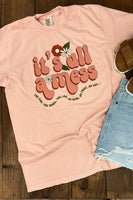 It’s all a Mess Tee