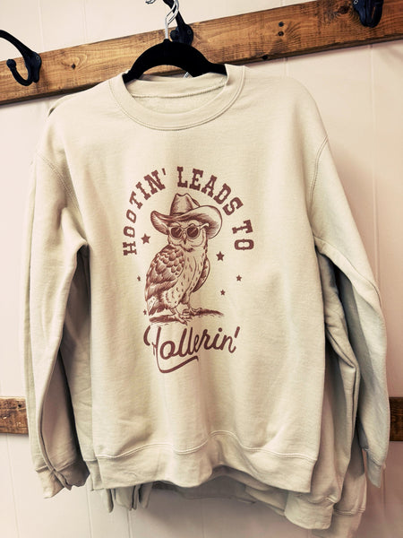 HOOTIN' LEADS TO HOLLERIN' SWEATSHIRT